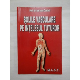 BOLILE VASCULARE PE INTELESUL TUTUROR - PROF. DR. ION IOAN COSTICA